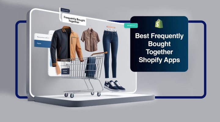 Best Frequently Bought Together Shopify Apps
